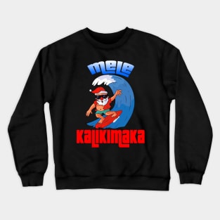 Mele Kalikimaka Christmas Santa Shaka Hawaii Crewneck Sweatshirt